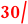 30/