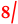 8/